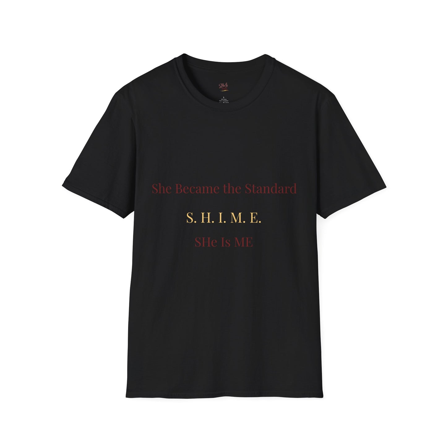 SHe Became the Standard Tee
