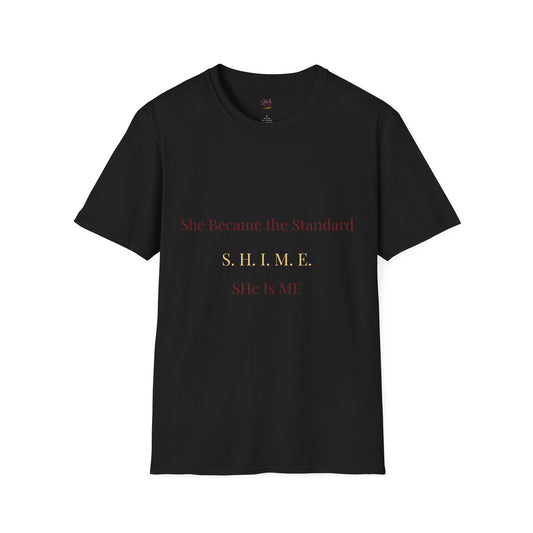 SHe Became the Standard Tee