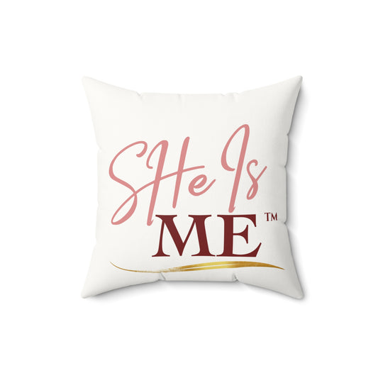 She Is Me Faux Suede Accent Pillow — Inspirational Decorative Throw Pillow