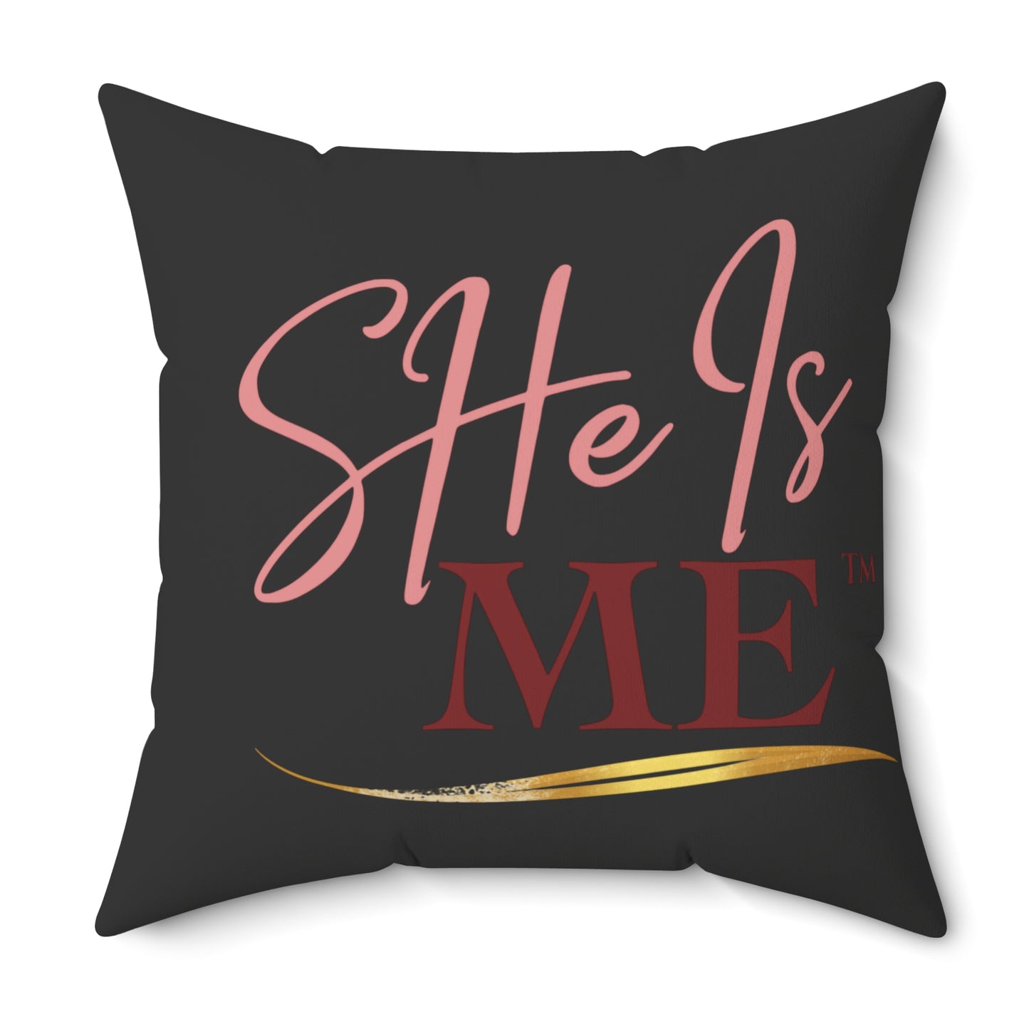 She Is Me Decorative Pillow — Inspirational Black Throw Pillow with Pink & Gold Logo