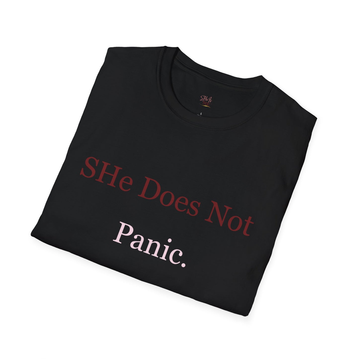 She Does Not Panic. She Prays. Tee
