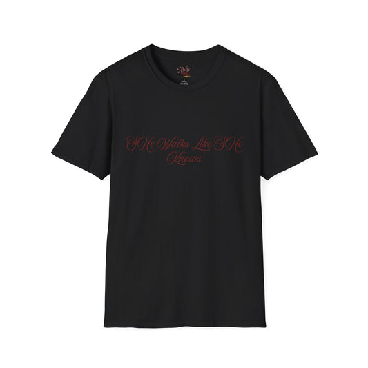 SHe Walks Like SHe Knows Tee