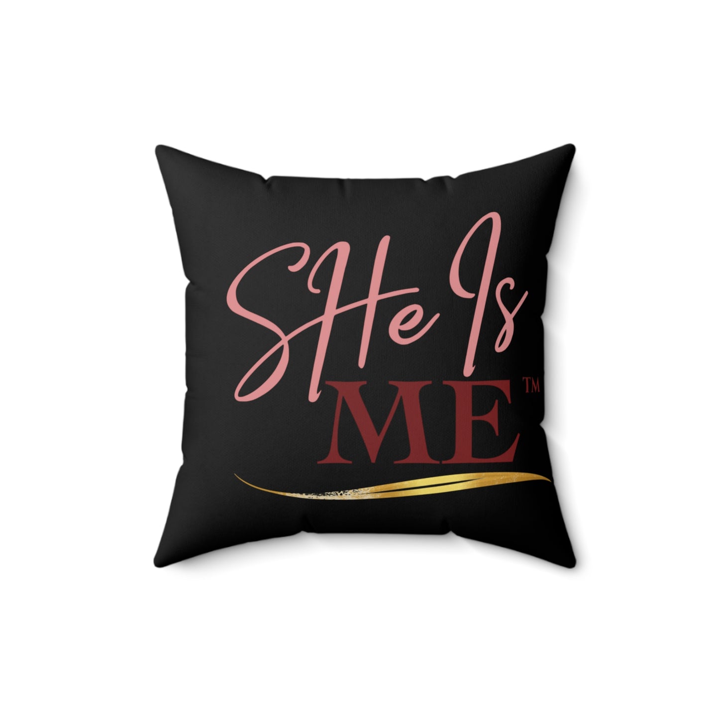 She Is Me Decorative Pillow — Inspirational Black Throw Pillow with Pink & Gold Logo