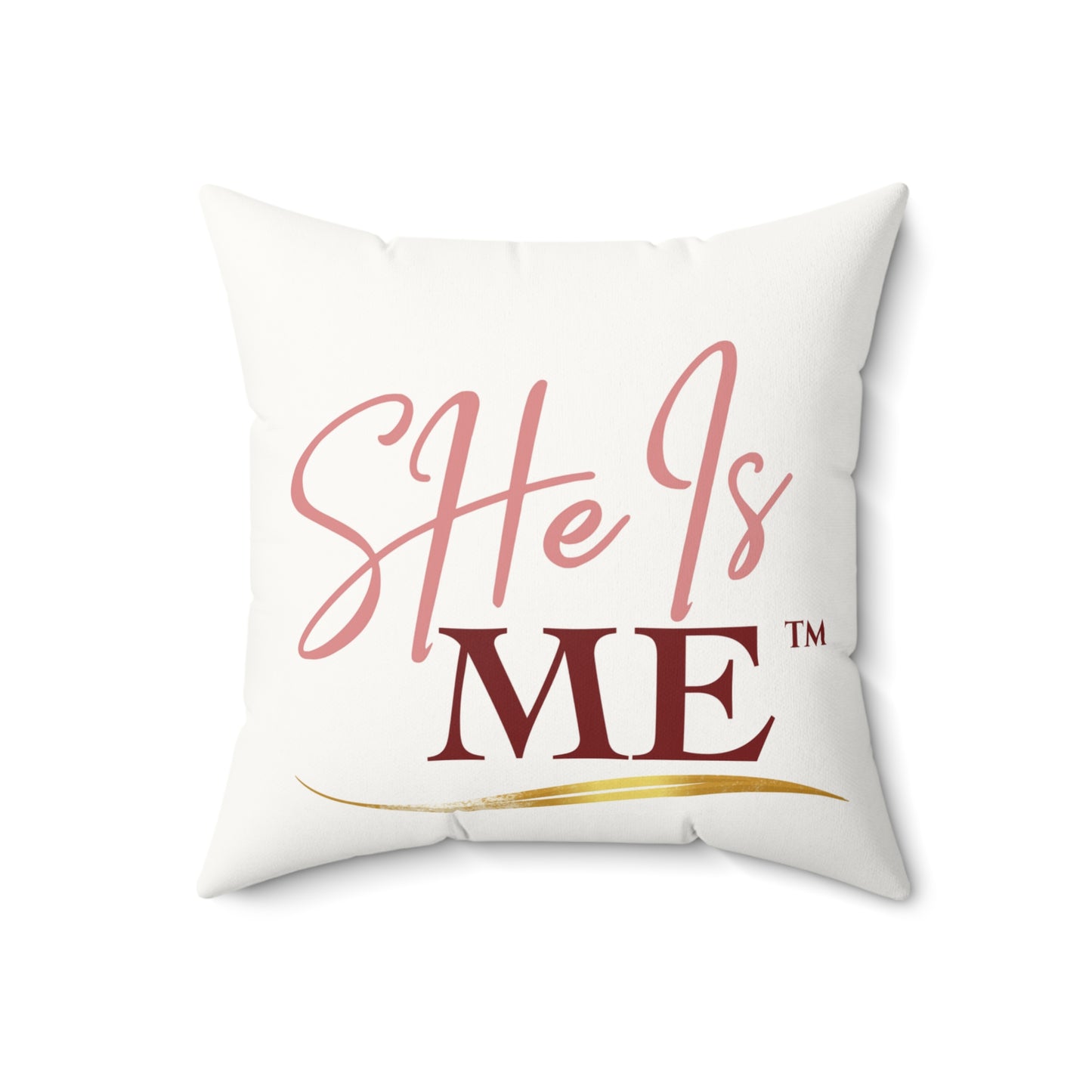 She Is Me Faux Suede Accent Pillow — Inspirational Decorative Throw Pillow