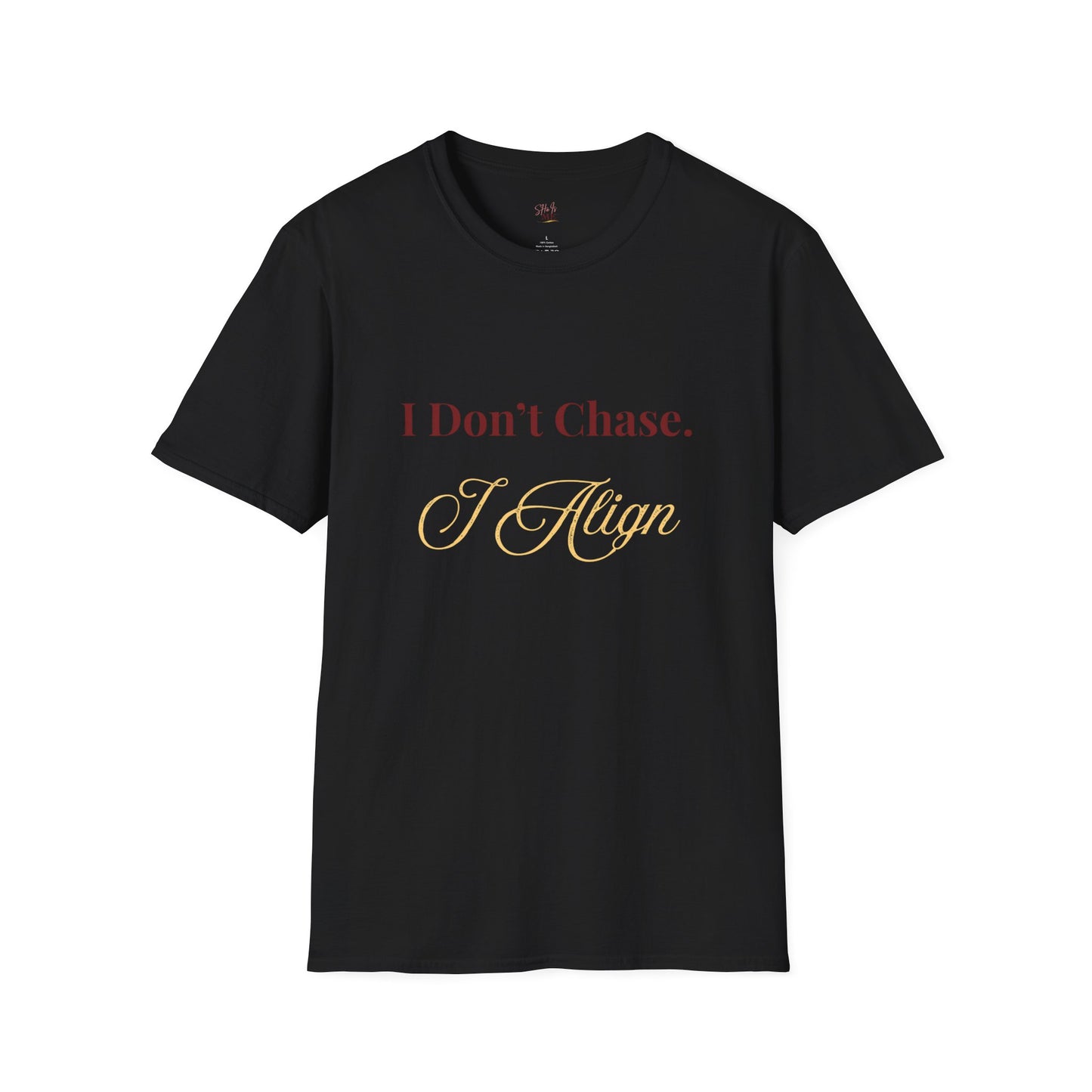 I Don’t Chase I Align Tee