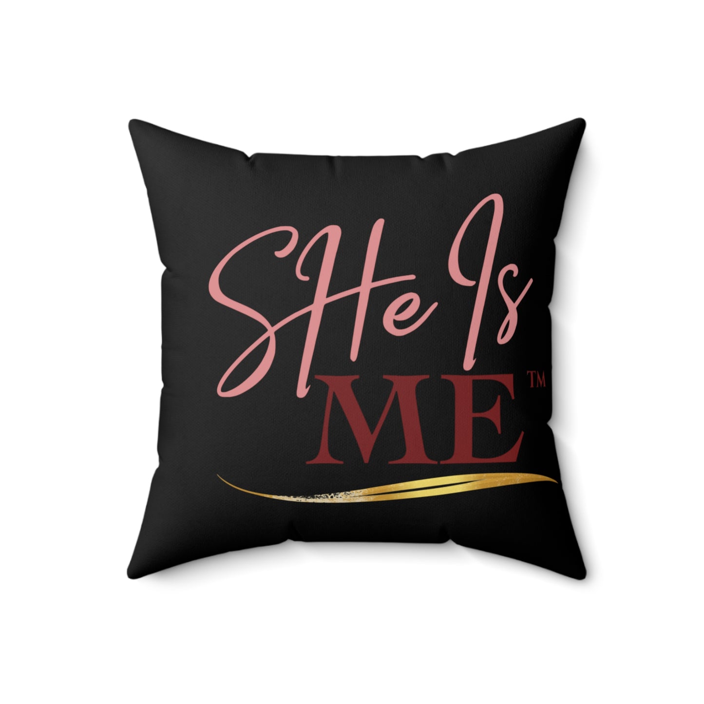 She Is Me Decorative Pillow — Inspirational Black Throw Pillow with Pink & Gold Logo