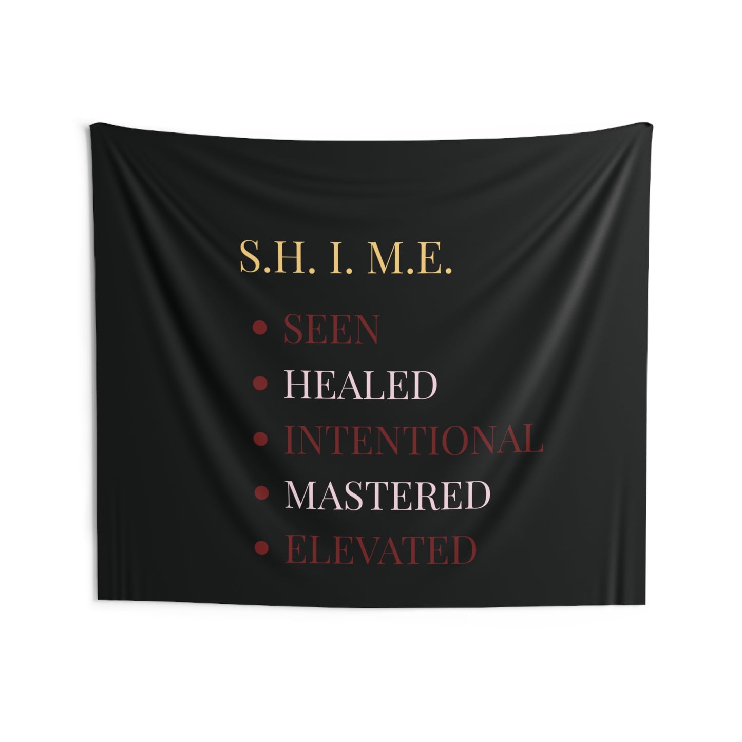 S.H.I.M.E. Inspirational Wall Tapestry — Seen • Healed • Intentional • Mastered • Elevated