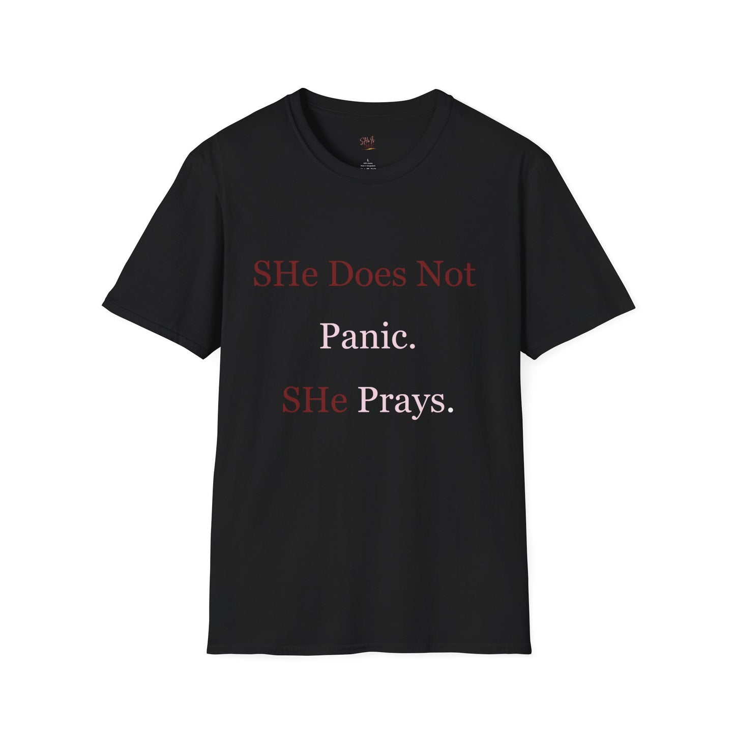 She Does Not Panic. She Prays. Tee