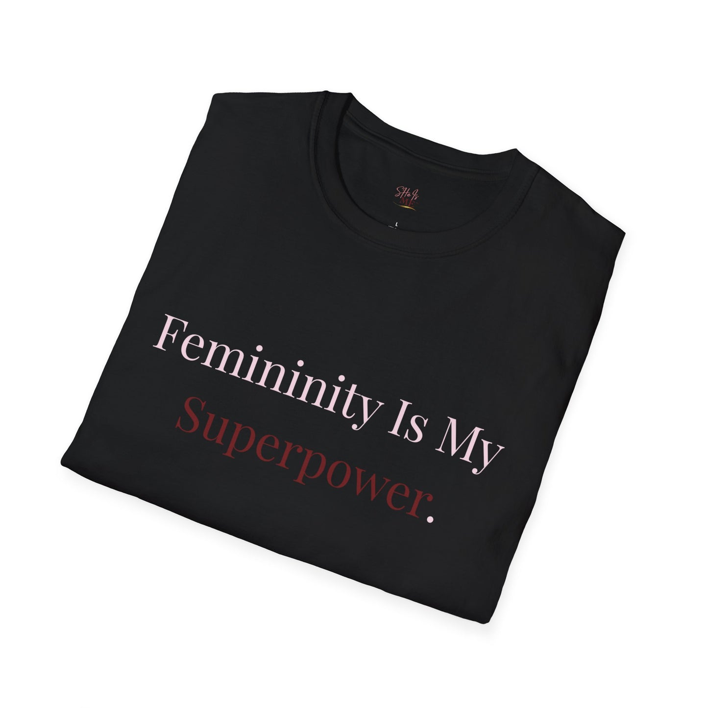 Femininity Is My Superpower Tee