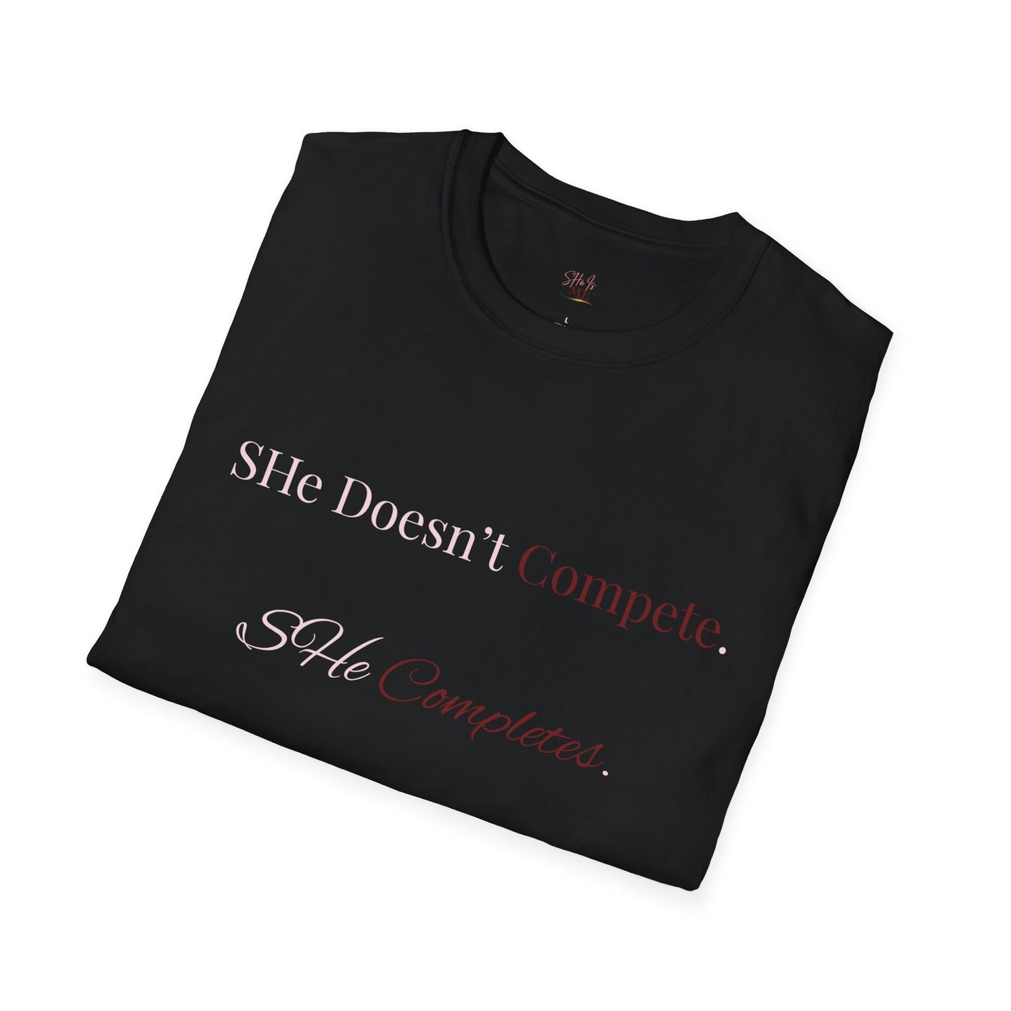 She Doesn't Compete. She Completes.  Tee