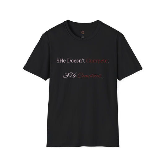 She Doesn't Compete. She Completes.  Tee