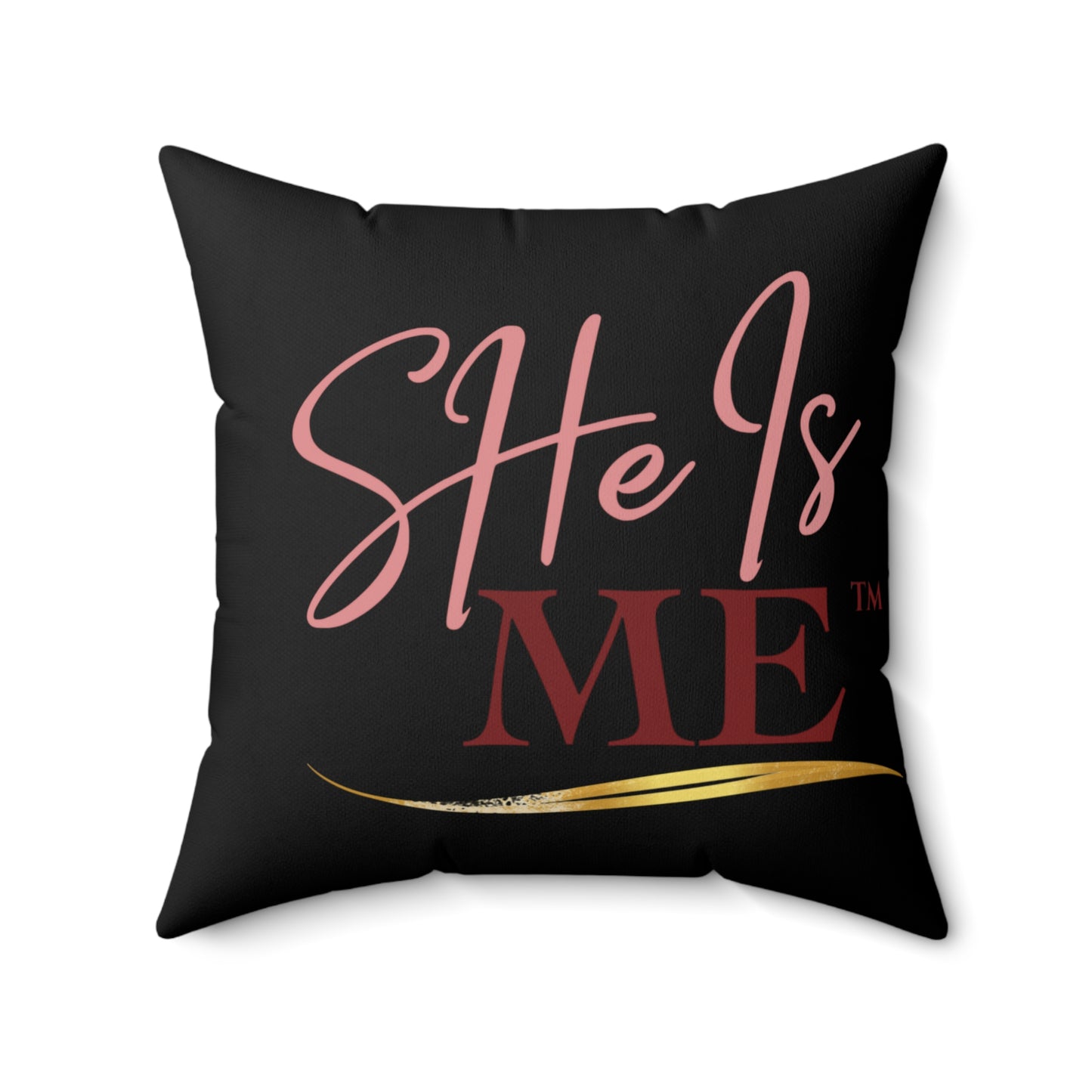 She Is Me Decorative Pillow — Inspirational Black Throw Pillow with Pink & Gold Logo