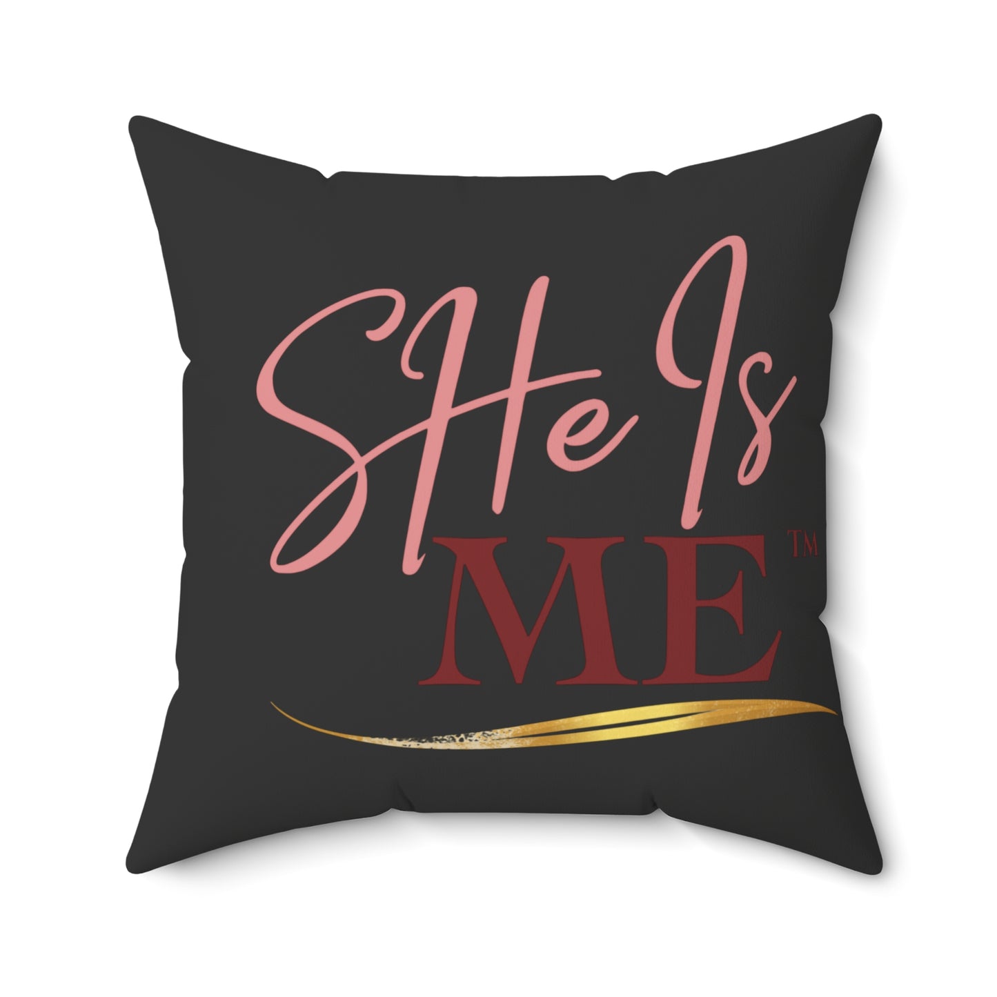 She Is Me Decorative Pillow — Inspirational Black Throw Pillow with Pink & Gold Logo