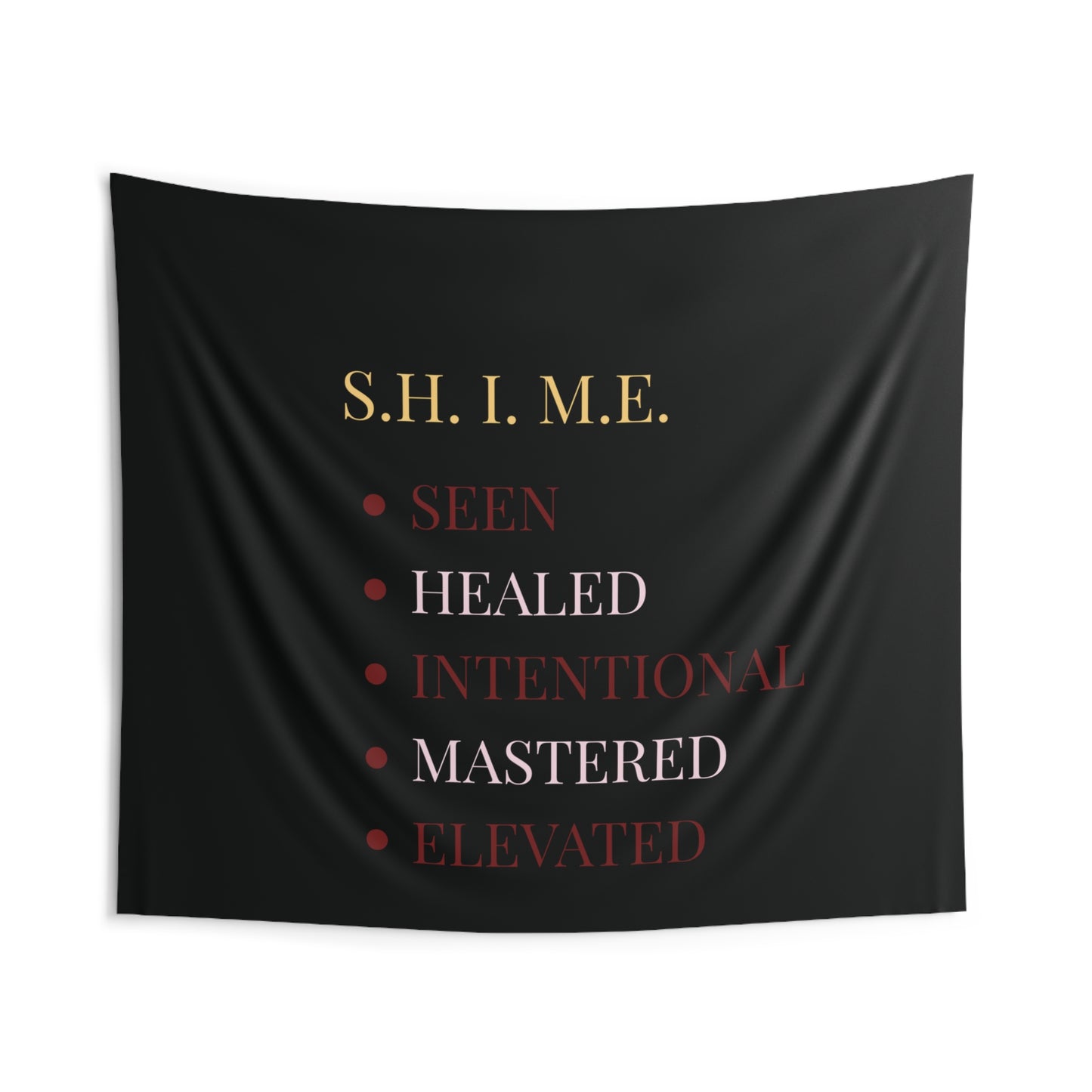 S.H.I.M.E. Inspirational Wall Tapestry — Seen • Healed • Intentional • Mastered • Elevated