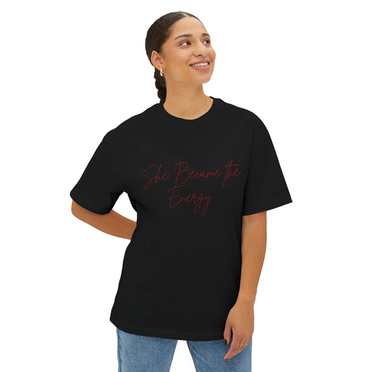 SHe Became the Energy Tee